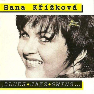 Hana Křížková - Blues • Jazz • Swing ... - CD