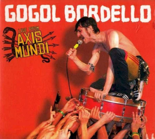 Gogol Bordello - Live From Axis Mundi - CD + DVD