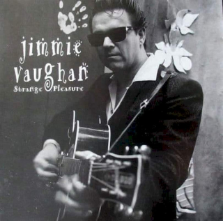Jimmie Vaughan - Strange Pleasure - CD