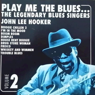 John Lee Hooker - Play Me The Blues... The Legendary Blues Singers Volume 2  - CD