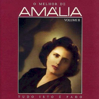 Amália Rodrigues - O Melhor De Amália Volume II (Tudo Isto É Fado) - CD