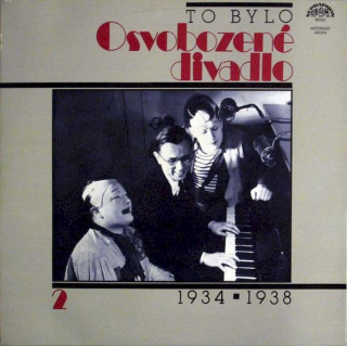 Osvobozené Divadlo, Voskovec + Werich, Jaroslav Ježek, Orchestr Osvobozeného Divadla - To Bylo Osvobozené Divadlo 2 (1934 - 1938) - LP