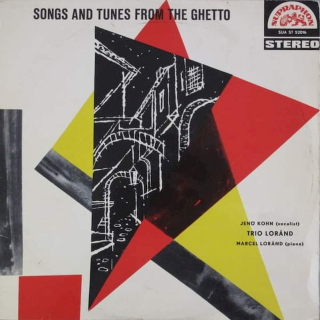 Jenö Kohn, The Lóránd Trio, Marcel Loránd - Songs And Tunes From The Ghetto - LP
