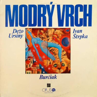 Dežo Ursiny, Ivan Štrpka, Burčiak - Modrý Vrch - LP / vinyl