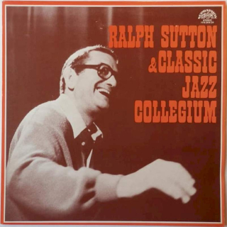 Ralph Sutton & Classic Jazz Collegium - Ralph Sutton & Classic Jazz Collegium - LP / vinyl