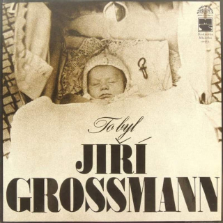 Jiří Grossmann - To Byl Jiří Grossmann - LP / vinyl