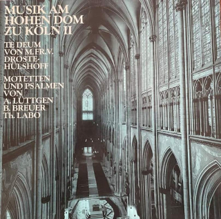 Maximilian von Droste-Hülshoff, Anton Lüttgen, Bernhard Breuer, Theo Labo - Musik Am Hohen Dom Zu Köln II - LP / vinyl
