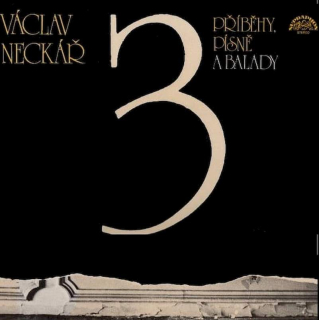 Václav Neckář - Příběhy, Písně A Balady 3 - LP / vinyl