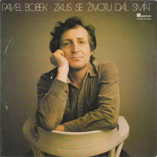 Pavel Bobek - Zkus Se Životu Dál Smát - LP / vinyl