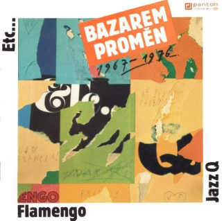 Flamengo, Jazz Q, Etc… - Bazarem Proměn 1967-1976 - LP / vinyl