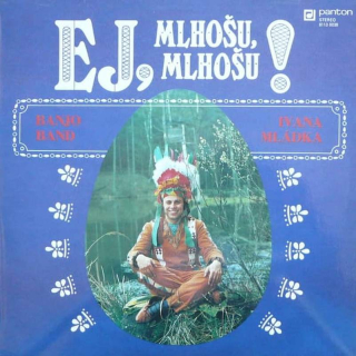 Banjo Band Ivana Mládka - Ej, Mlhošu, Mlhošu! - LP / vinyl