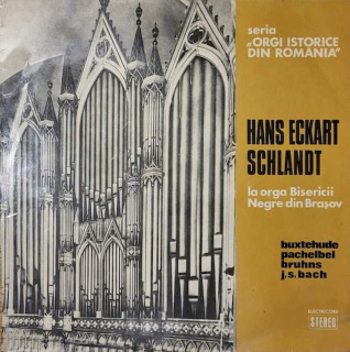 Hans-Eckart Schlandt - Hans Eckart Schlandt La Orga Bisericii Negre Din Bra?ov - LP / vinyl
