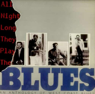 Various - All Night Long They Play The Blues - An Anthology Of West Coast Blues  - LP / vinyl