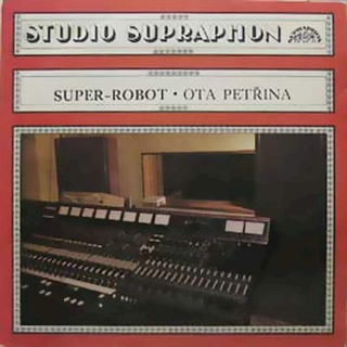Ota Petřina, Super-robot - Super-robot - LP / vinyl - First Press