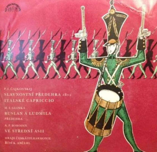 Pyotr Ilyich Tchaikovsky / Mikhail Ivanovich Glinka / Alexander Borodin - The Czech Philharmonic Orchestra, Karel Ančerl - Slavnostní Předehra 1812 / Italské Capriccio / Ruslan A Ludmila, Předehra / Ve Střední Asii - LP / vinyl