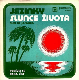 Jezinky - Slunce Života (Sun Of Jamaica) / Podívej Se Padá List  - SP / Vinyl