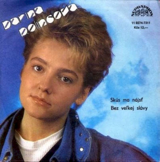 Darina Rolincová - Skús Ma Nájsť / Bez Veľkej Slávy  - SP / Vinyl