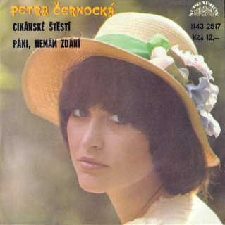 Petra Černocká - Cikánské Štěstí / Páni, Nemám Zdání  - SP / Vinyl