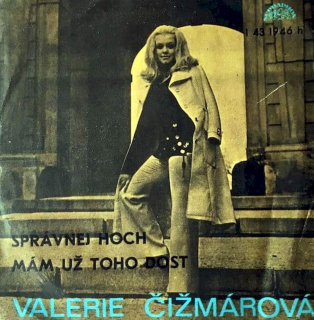 Valérie Čižmárová  - SP / Vinylrávnej Hoch / Mám Už Toho Dost  - SP / Vinyl