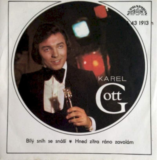 Karel Gott - Bílý Sníh Se Snáší / Hned Zítra Ráno Zavolám  - SP / Vinyl