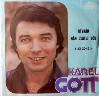 Karel Gott - Dívkám / Mám Zlatej Důl  - SP / Vinyl
