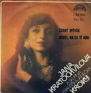 Jana Kratochvílová A Kroky - Černý Zpěvák / Hádej, Na Co Tě Mám  - SP / Vinyl