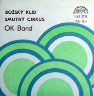 OK Band - Božský Klid / Smutný Cirkus  - SP / Vinyl