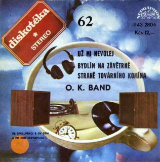 OK Band - Už Mi Nevolej / Bydlím Na Závětrné Straně Továrního Komína  - SP / Vinyl