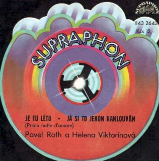 Pavel Roth, Helena Viktorinová - Je Tu Léto (Prima Notte D'Amore) / Já Si To Jenom Namlouvám  - SP / Vinyl