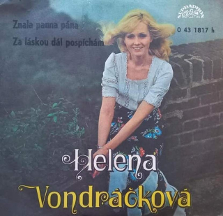 Helena Vondráčková, Václav Neckář - Znala Panna Pána / Za Láskou Dál Pospíchám  - SP / Vinyl