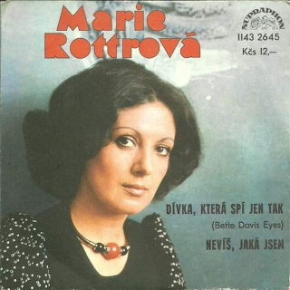Marie Rottrová - Dívka, Která Spí Jen Tak (Bette Davis Eyes) / Nevíš, Jaká Jsem  - SP / Vinyl