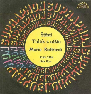 Marie Rottrová - Štěstí / Tulák Z Nížin  - SP / Vinyl