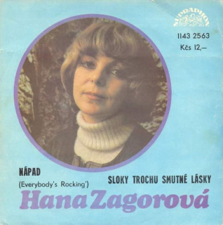 Hana Zagorová - Nápad (Everybody's Rocking') / Sloky Trochu Smutné Lásky  - SP / Vinyl