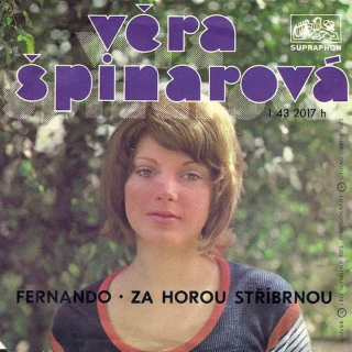 Věra Špinarová - Fernando / Za Horou Stříbrnou  - SP / Vinyl
