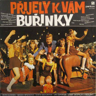 Muzika Bez Kapelníka, Petr Dudešek, Magda Špačková, Květa Macurová, Jiří Čeporan, Josef Skopalík A Berušky - Přijely K Vám Buřinky - LP / Vinyl