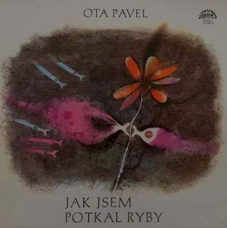 Ota Pavel - Jak Jsem Potkal Ryby - LP / Vinyl