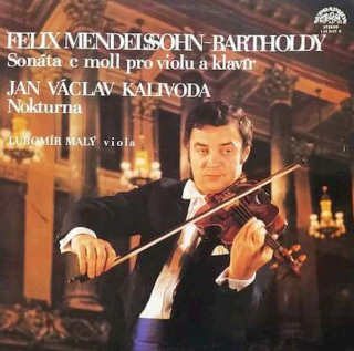 Felix Mendelssohn-Bartholdy / Jan Kalivoda, Lubomír Malý - Sonáta C Moll Pro Violu A Klavír / Nokturna - LP / Vinyl