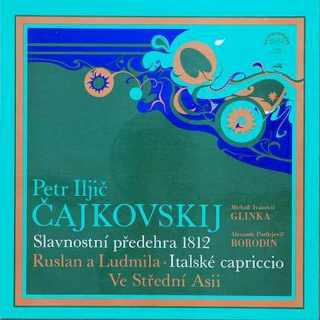 Pyotr Ilyich Tchaikovsky / Mikhail Ivanovich Glinka / Alexander Borodin, The Czech Philharmonic Orchestra - Slavnostní Předehra 1812 - Ruslan A Ludmila · Italské Capriccio - Ve Střední Asii - LP / Vinyl