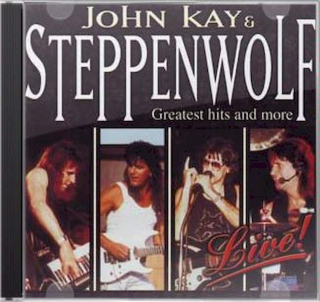 John Kay & Steppenwolf - Live! (Greatest Hits And More) - CD
