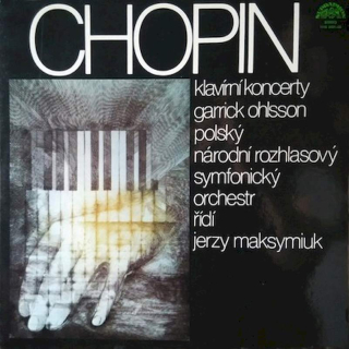 Frédéric Chopin, Garrick Ohlsson, Wielka Orkiestra Symfoniczna Polskiego Radia I Telewizji Řídí Jerzy Maksymiuk - Klavírní Koncerty - LP / Vinyl