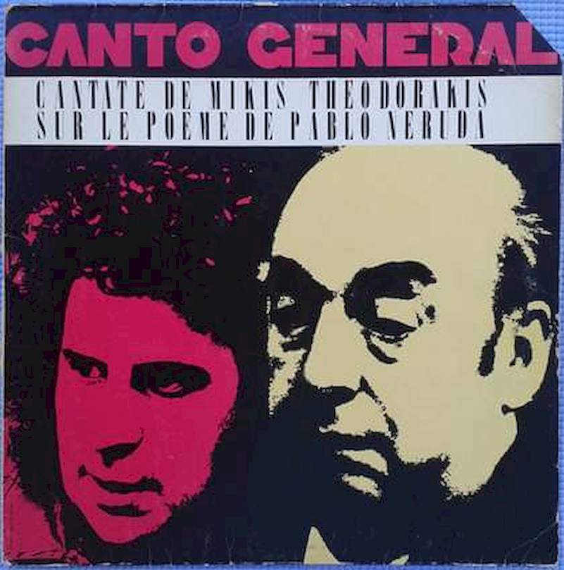 Mikis Theodorakis / Pablo Neruda - Maria Farandouri, Les Percussions De Strasbourg, The National Choir Of France - Canto General, Cantate De Mikis Théodorakis Sur Le Pome De Pablo Neruda - LP / Vinyl