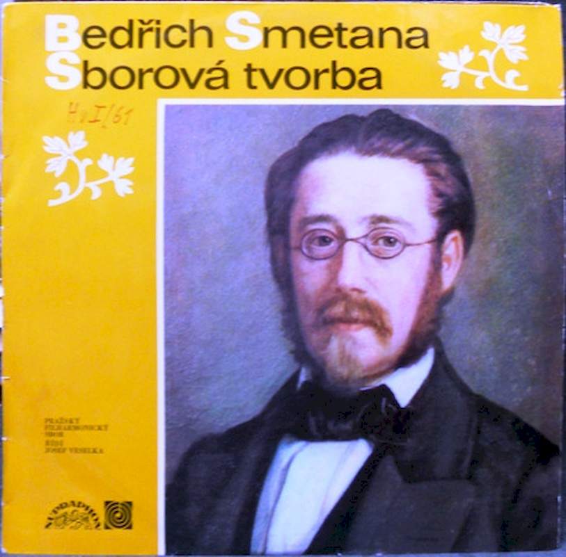 Bedřich Smetana, Josef Veselka, Prague Philharmonic Chorus - Sborová Tvorba - LP / Vinyl