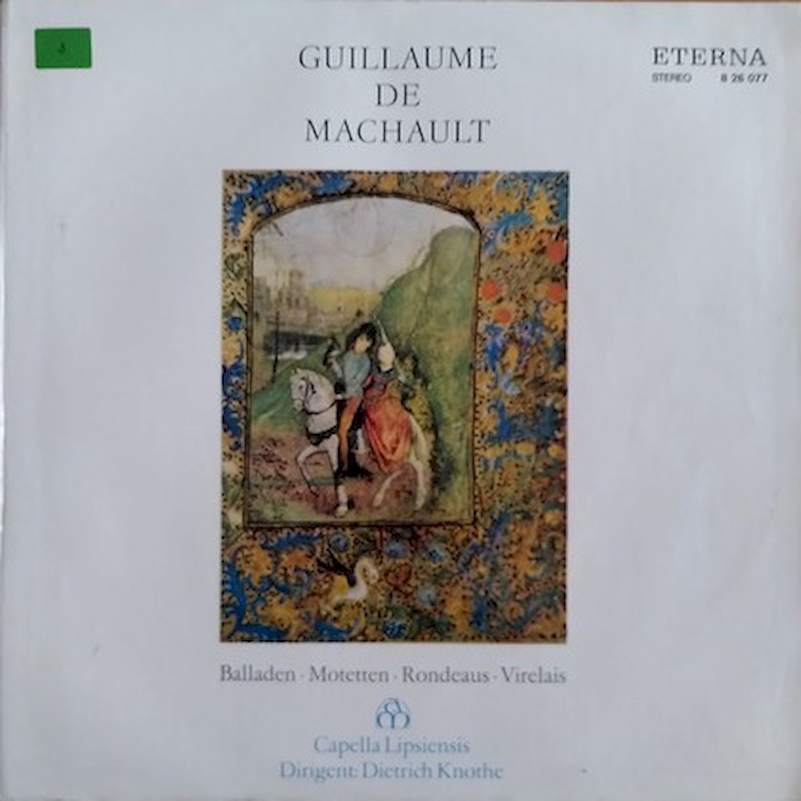 Guillaume de Machaut - Capella Lipsiensis, Dirigent: Dietrich Knothe - Balladen - Motetten - Rondeaus - Virelais - LP / Vinyl