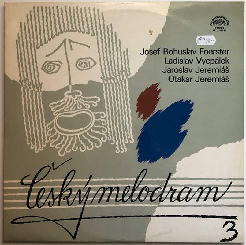 Josef Bohuslav Foerster, Ladislav Vycpálek, Jaroslav Jeremiáš, Otakar Jeremiáš - Český Melodram 3 - LP / Vinyl