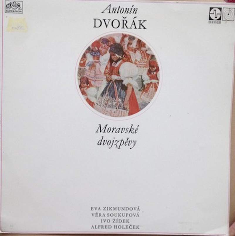 Antonín Dvořák - Eva Zikmundová, Ivo Žídek, Věra Soukupová, Alfred Holeček - Moravské Dvojzpěvy Na Slova Moravské Lidové Poezie - LP / Vinyl