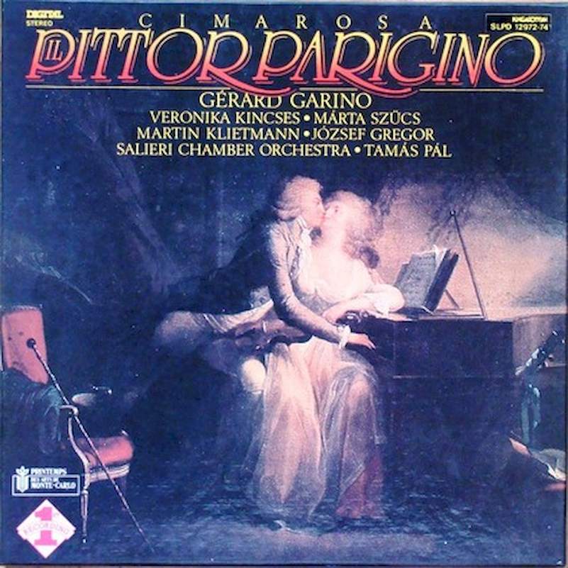 Domenico Cimarosa ; Gérard Garino, Veronika Kincses, Szűcs Márta, Martin Klietmann, József Gregor, Salieri Chamber Orchestra, Tamás Pál - Il Pittor Parigino - LP / Vinyl