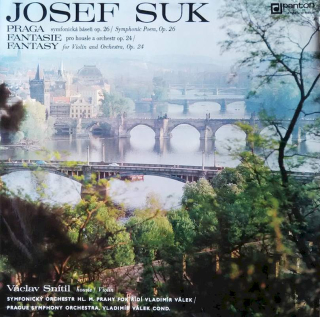 Josef Suk, Václav Snítil, The Prague Symphony Orchestra, Vladimír Válek - Praga (Symfonická Báseň Op. 26 = Symphonic Poem, Op. 26) / Fantasie = Fantasy (Pro Housle A Orchestr Op. 24 = For Violin And Orchestra, Op. 24) - LP / Vinyl