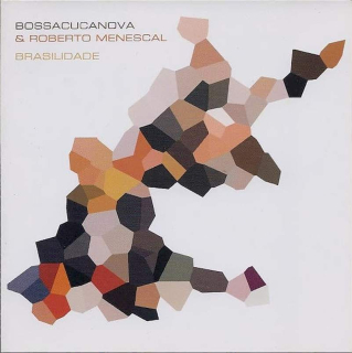 Bossacucanova & Roberto Menescal - Brasilidade - CD
