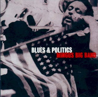 Mingus Big Band - Blues & Politics - CD