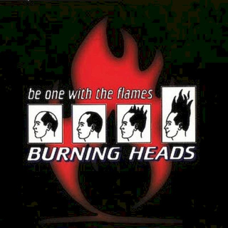 Burning Heads - Be One With The Flames - LP / Vinyl